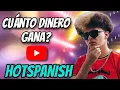 Cuanto Dinero Gana HotSpanish Vlogs en Youtube