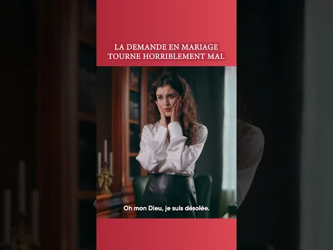 LA DEMANDE EN MARIAGE TOURNE HORRIBLEMENT MAL