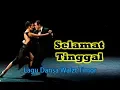 Download Lagu Selamat tinggal Kekasih- Lagu Dansa Walzt Terbaik