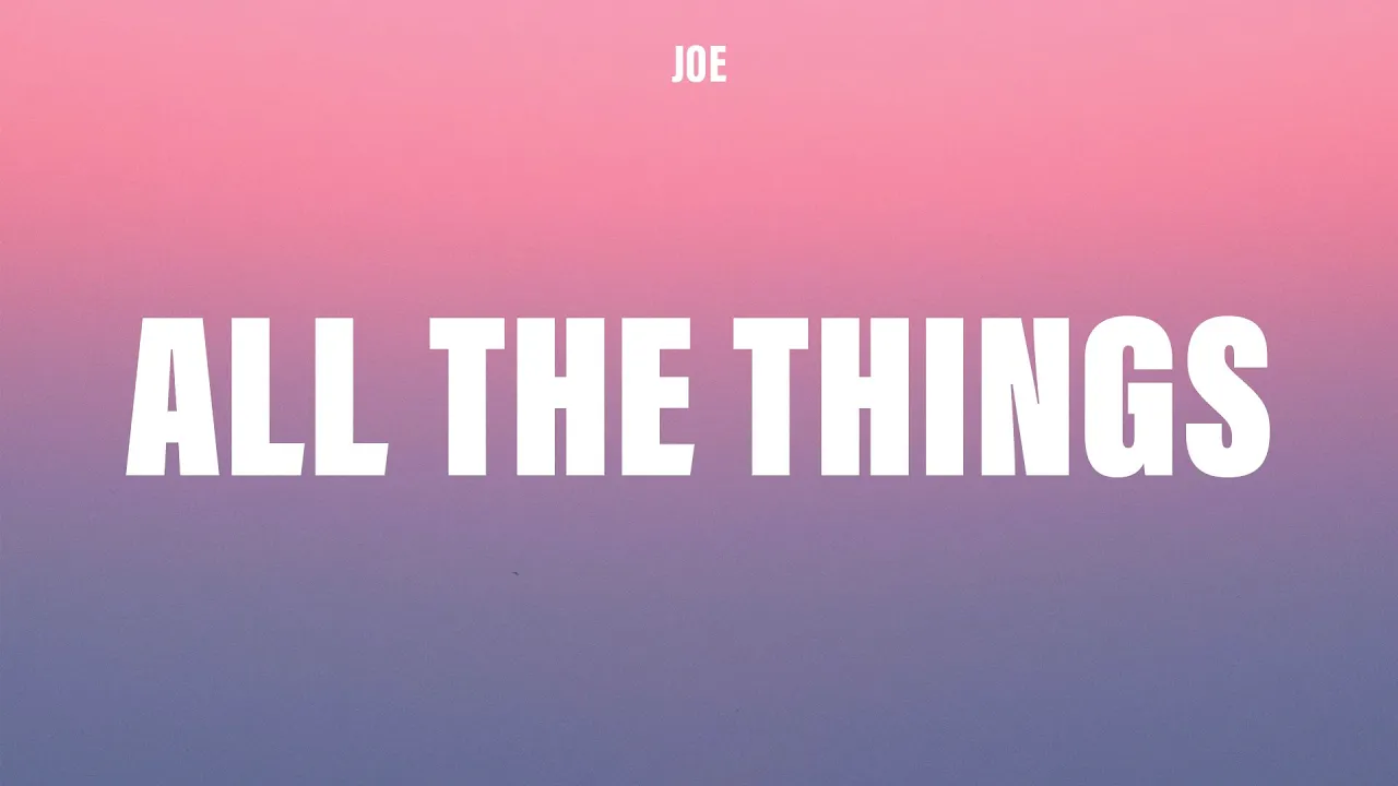 Joe - All The Things (Your Man Won't Do) (Lyrics)