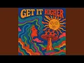 Download Lagu Get It Higher