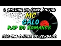 Download Lagu FUNK ANTIGO : MC GALO - RAP DO ROMANCE