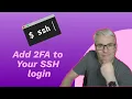 SSH 2FA Add an extra layer of security to your ssh access