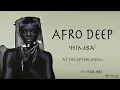 Download Lagu AFRO DEEP AFRO HOUSE MIX  by AARON AFRO Afternoon deep house RELAXING MUSIC RELAX meditation music