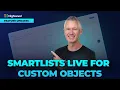 Smartlists Live for Custom Objects