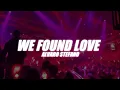 Lagu WE FOUND LOVE REMIX ALVARO STEFANO 2K24