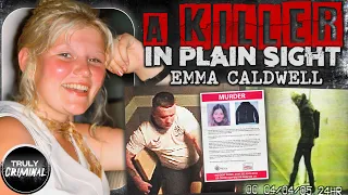 A Killer in Plain Sight The 20-Year Hunt for Emma Caldwell s Murderer