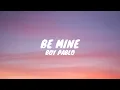 BOY PABLO - be mine (lyrics video)