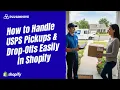 How to Handle USPS Pickups Drop-Offs Easily in Shopify