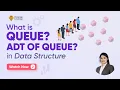 What is Queue ADT of Queue Data Structure Tutorials in Hindi Data Structure for Begginers