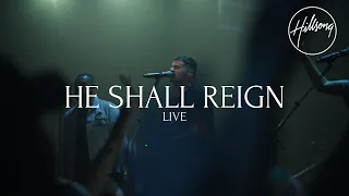 he shall reign live hillsong worship
