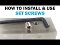 How to Install Use Set Screws Fasteners 101