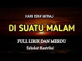 DI SUATU MALAM DI BULAN RAJAB - LAGU VIRAL TIKTOK (Lagu Isra Miraj) Lyrik ( Cover Sahabat Kuntriksi)