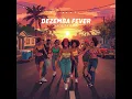 Dezemba Fever - Amapiano