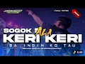 Lagu FREE FLM !! DJ SOGOK ALA KERI KERI × SA INGIN KO TAU PARTY TERBARU VIRAL TIKTOK 2025 FULL BASS HOREG