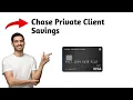 Chase Private Client Savings Honest Review ALL YOU NEED TO KNOW