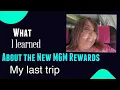MGM REWARDS PROGRAM WHAT I LEARNED LAST TRIP