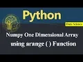 Numpy One Dimensional Array using arange Function in Python Hindi