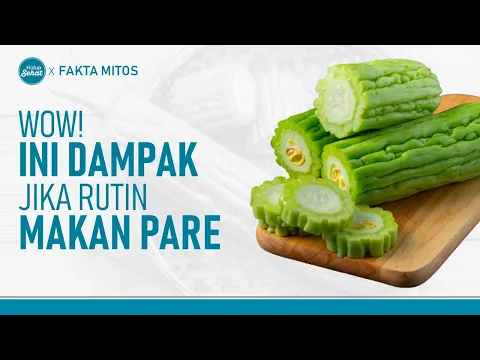 Suka Makan Pare? Ternyata Ini Khasiatnya