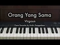 Orang Yang Sama - Virgoun | Piano Karaoke by Andre Panggabean
