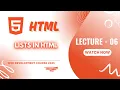 Lists in HTML Tutorial 2025 Unordered Ordered Description Lists Explained Lecture-6