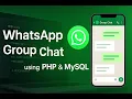 How To Make WhatsApp Group Chat Using HTML CSS Bootstrap JS AJAX PHP MySQL