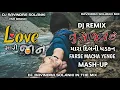 Lagu Dil Maru Kahe Che X Firse Machayenge - Mashup New Song Gujarati Dj Remix Dj RAVINDRA SOLANKI
