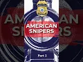 PART 2 of HSI s American Snipers limited series