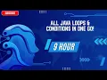 Java Conditions Loops Operators 9-Hour Full Course with Real-Time Projects Examples