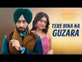 Download Lagu Tere Bina Na Guzara - Satinder Sartaaj New Song | New Punjabi Song | Punjabi Song #satindersartaaj