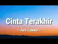 Cinta Terakhir - Ari Lasso || LIRIK LAGU