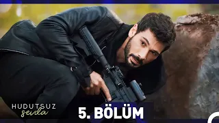 Hudutsuz Sevda 5 Bölüm 