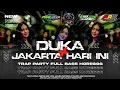 Lagu DJ TRAP DUKA X JAKARTA HARI INI STYLE PARTY BASS NGUK