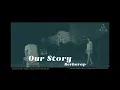 Download Lagu Our Story - Berharap (Music Clip)