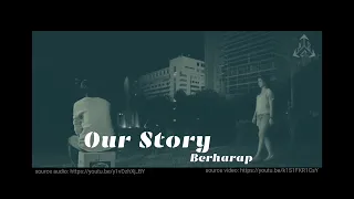 Download Our Story - Berharap (Music Clip) MP3