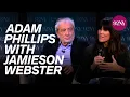 Adam Phillips with Jamieson Webster The Life You Want