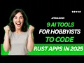Top 9 INSANE AI Tools to Code Rust Apps in 2025 You ll Use Daily AiToolslink Must Watch
