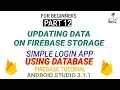 Simple Login App Using Database Part 12 - Updating the Firebase Storage Android Studio 3 1 1