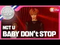 Download Lagu [Show Champion] 엔시티 유 - Baby Don't Stop (NCT U - Baby Don't Stop) l EP.260