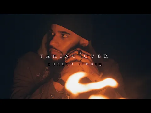 Download MP3 Khxled Siddiq - Taking Over (Official Video)