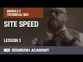 Site Speed as a Ranking Signal Lesson SEMrush Academy