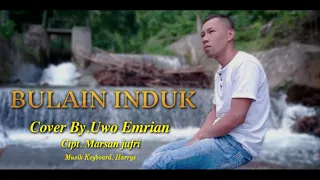 Download Lagu kerinci Bulain induk Cover by.Uwo emrian.Cipt.Marsan jufri. musik Harrys MP3