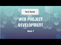 Tech Bytes Web Project Development - Week 7