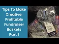 Fundraiser Ideas Tips To Make Creative Profitable Fundraiser Baskets Part 1