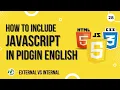 Where To Put JavaScript In HTML - Best Practice in Pidgin