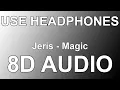 Download Lagu Jeris - Magic (8D AUDIO)