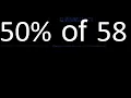 50 de 58 percentage of a number 50 percent of 58 procedure