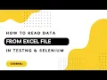 How to Read Data from Excel File in TestNG Selenium Data-Driven Testing Tutorial