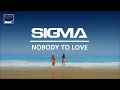 Sigma - Nobody To Love (Third Party Remix)