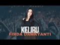 Download Lagu KELIRU - FIRDA DAMAYANTI | MARDATILA GROUP